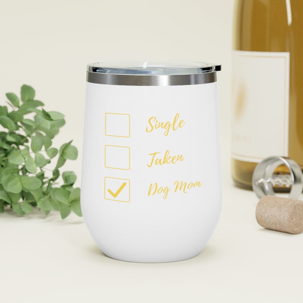 "Single, Taken, Dog Mom" Insulated Wine Tumbler