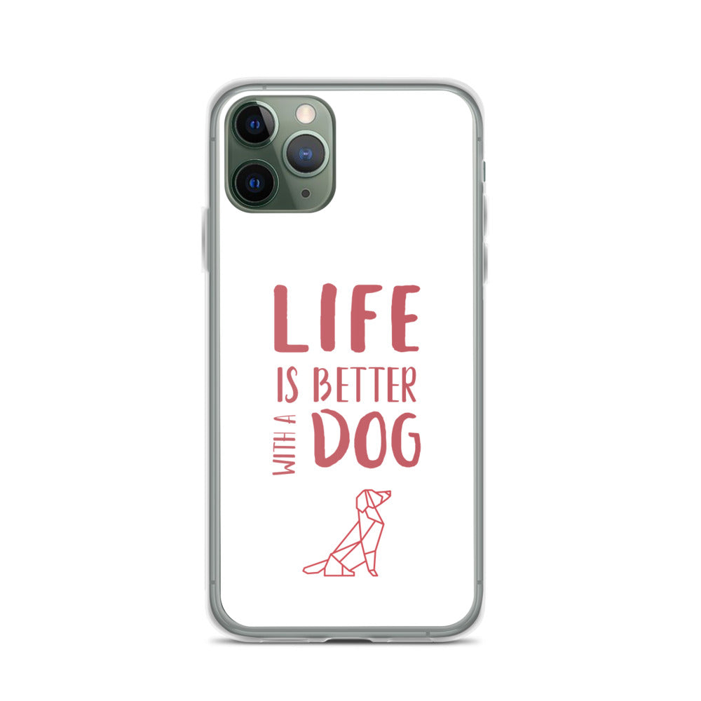 "Life Is Better With A Dog" iPhone 11-13 Case