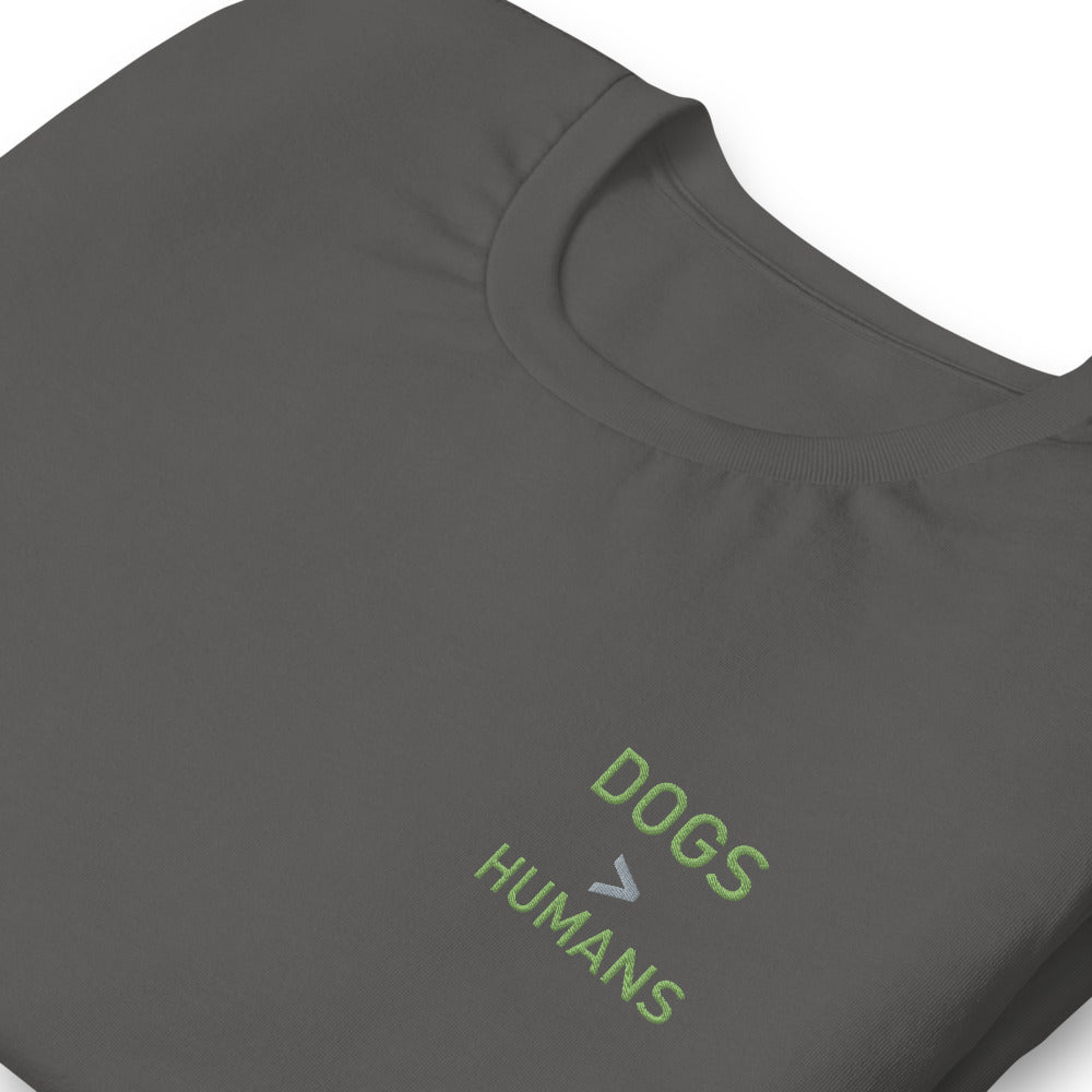 "Dogs > Humans"  Unisex T-Shirt